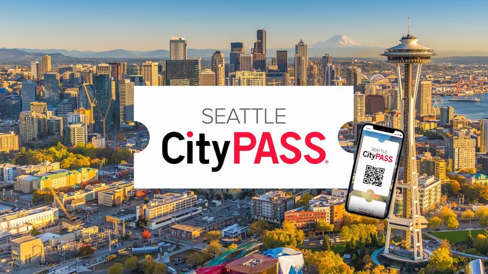 Seattle CityPASS®: Save up to 46% at 5 Top Attractions - Key Things to Know Before You Go